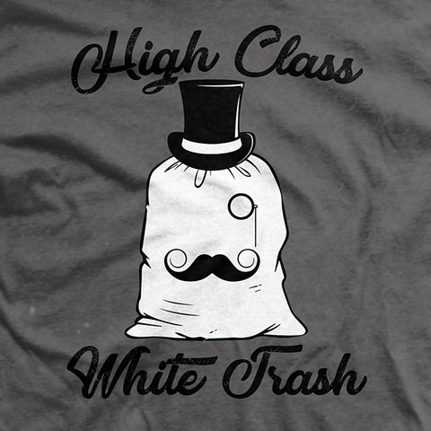 High Class White Trash T-Shirt