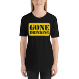Women's Gone Drinking T-Shirt